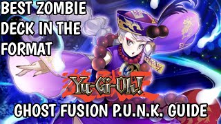 Ghost Fusion PUNK GUIDE  The Best Zombie Deck in the Format  YuGiOh TCG [upl. by Kinson]