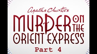 Murder on the orient epress part 4  audiobook by Agatha Christie [upl. by Bradski218]