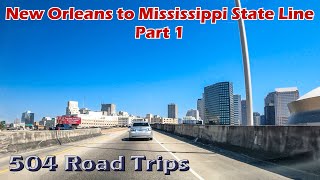 Road Trip 834  New Orleans to Mississippi State Line Part 1  2022 [upl. by Jacobs443]