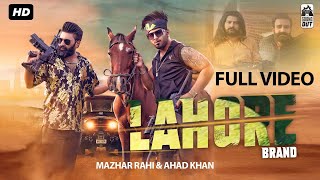 Lahore Brand Full Video Mazhar Rahi  Ahad Khan  Sade Wade protocol ne  New Punjabi Song 2022 [upl. by Ydoc]