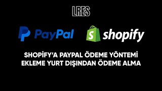 Shopify Mağazanıza Paypal Ödeme Alt Yapısını Ekleme [upl. by Towroy]