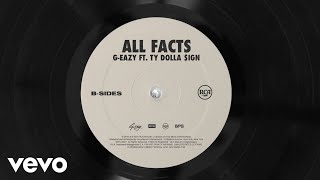 GEazy  All Facts Audio ft Ty Dolla ign [upl. by Tratner]