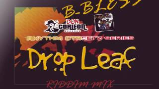 Drop Leaf Riddim Mix By BBless REGGAE JAH CURE  TANYA  GENTLEMAN  SIZZLA RIDDIM MIX [upl. by Cimbura]