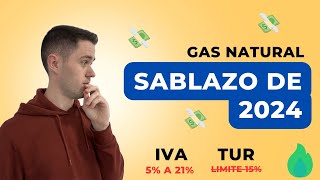 Subidas de precio para este 202425 💸💸 Gas Natural  IVA TUR Precios futuros [upl. by Attebasile]