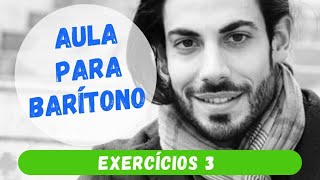 Aula para Barítono  EXERCÍCIOS 03 [upl. by Aliekahs]