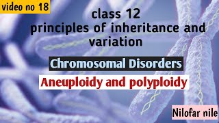 chromosomal disordersAneuploidy and Polyploidy [upl. by Hsirk]