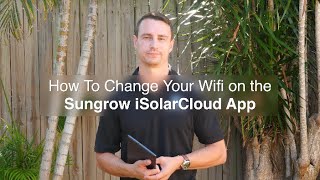 How To Change Your WiFi On The Sungrow iSolarCloud App [upl. by Mortensen]