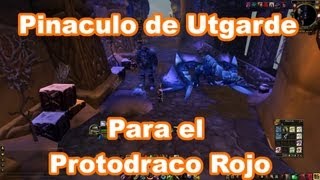 World of warcraft  Pinaculo de Utgarde para el protodraco rojo [upl. by Lowe]