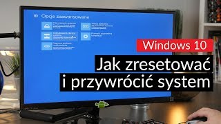 Windows 10  jak zresetować i przywrócić system [upl. by Laehctim]