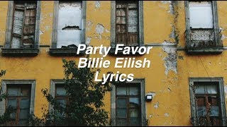 party favor  Billie Eilish Lyrics [upl. by Ecnedurp]