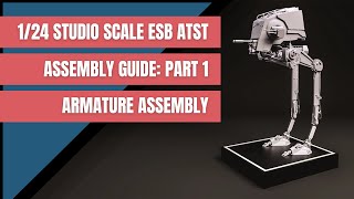 124 ESB ATST BUILD GUIDE  PART 1 Armature [upl. by Nomyar]