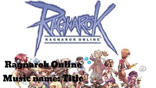 Ragnarok Music  RO  BGM  OST  Title [upl. by Morell]