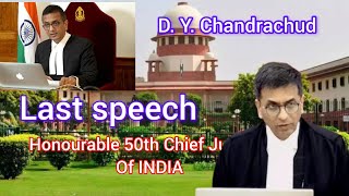 Last Speech of Honorable Chief Justice of India D Y Chandrachud [upl. by Enerol234]