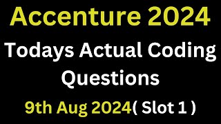 Slot 1  9th Aug 2024 Accenture Today Actual Coding Question Discussed  Accenture Assessment Test [upl. by Ellenrahc542]