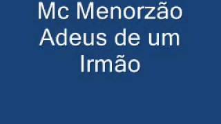 Mc Menorzão Adeus de um Irmão [upl. by Ytima]