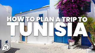 HOW TO PLAN A TRIP TO TUNISIA [upl. by Naillig545]