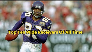 Top Ten Legendary Wide Receivers In Nfl History [upl. by Tikna935]