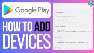 How to Add Devices in Google Play Store 2024 [upl. by Adahs]