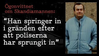 Ögonvittnet om Skandiamannen  PALMEMORDET [upl. by Hanad641]