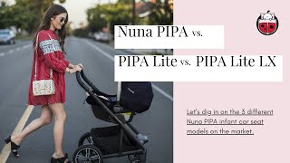 Nuna PIPA vs PIPA Lite vs PIPA Lite LX Infant Car Seat Comparison [upl. by Aliuqehs843]