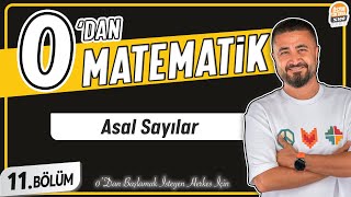 Asal Sayılar  11BÖLÜM Konu Anlatımı  0 DAN MATEMATİK [upl. by Pliner]