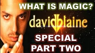 What Is Magic David Blaine Special Part Two [upl. by Swerdna]