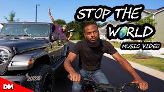 STOP THE WORLD OFFICIAL MUSIC VIDEO [upl. by Clance228]