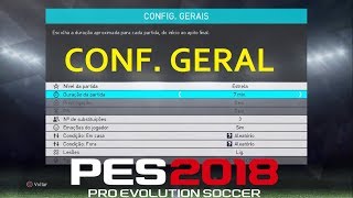 PES2018  CONFIGURAÇÃO GERAL [upl. by Adgam]