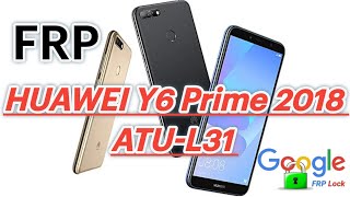 HUAWEI Y6 Prime 2018 ATUL31 frp bypass Google [upl. by Lenroc]