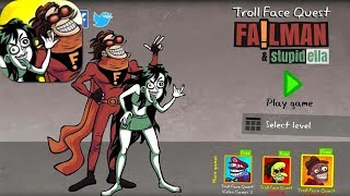 Troll Face Quest Stupidella and Failman Full Walkthrough All 40 Levels Android iOS Mobile Gameplay [upl. by Ecienal358]