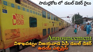 Visakapatnam  Vijayawada Ac Double Decker SF express AnnouncementArriving Samalkot jn [upl. by Ardisi]