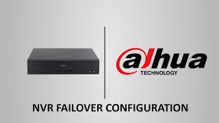 Failover Configuration  Dahua NVR6XX [upl. by Seaman]