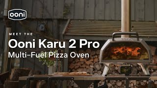 Introducing the Karu 2 Pro  Ooni Pizza Ovens [upl. by Nnylatsyrk]