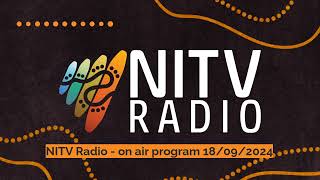 NITV Radio  on air program 18092024  SBS NITV Radio [upl. by Torbert318]