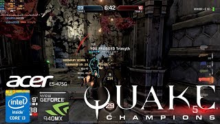 Quake Champions Geforce 940MX Acer Aspire E5475G i36006u [upl. by Aleunamme]