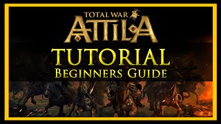 Total War Tutorial for Beginners Attila Edition [upl. by Hameerak]