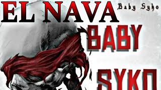 ▪︎EL NAVA▪︎  🔥BABYSYKO 👿 EL RAPERO MAS LOKOO SIN MARKAS MUSICK [upl. by Elianora]