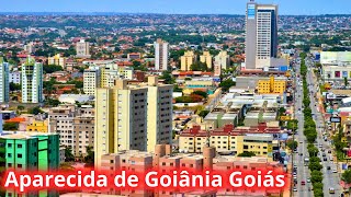 CONHEÇA APARECIDA DE GOIÂNIA NA REGIÃO METROPOLITANA DE GOIÂNIA [upl. by French41]