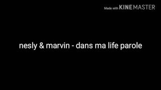 Dans ma life parole neslyampmarvin [upl. by Nnaeed]