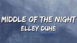 Elley Duhé  Middle of the Night Lyrics [upl. by Allerim427]