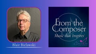 Meet the Composer Blair Bielawski [upl. by Hanafee]