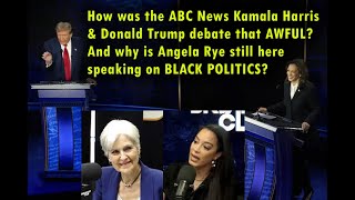 How was the Harris amp Trump ABC Presidential debate that AWFUL Why is Angela Rye still HERE in 2024 [upl. by Ilrebmyk]