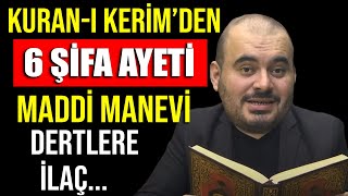 KURANI KERİMDEN 6 ŞİFA AYETİMADDİ MANEVİ DERTLERE İLAÇSESİ AÇ DİNLE 3 TEKRAR [upl. by Mccord733]