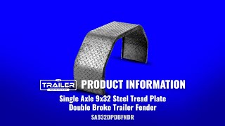 Single Axle 9x32 Steel Tread Plate Double Broke Trailer Fender  SKU  SA932DPDBFNDR [upl. by Aisor]