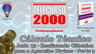 Telecurso 2000  Cálculo Técnico  15 Realizando cálculos para o aparelho divisor  Parte 3 [upl. by Cleo577]