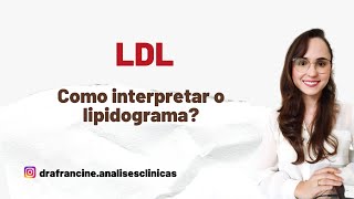 LDL  Como interpretar o lipidograma [upl. by Adehsor229]