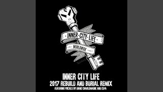 Inner City Life feat Diane Charlemagne 2017 Rebuild [upl. by Eelahc]