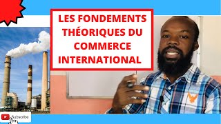 LES THÉORIES DU COMMERCE INTERNATIONAL réussir [upl. by Merridie]