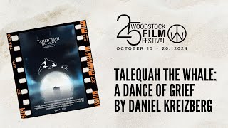 WFF 2024  Talequah the Whale A Dance of Grief by Daniel Kreizberg [upl. by Patsy149]