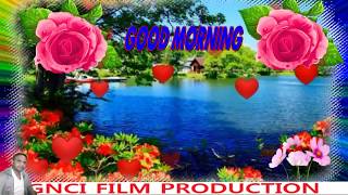 Good Morning Video Bewafa Tune Tune Pyar Main Badnaam Kardalab By GNCI [upl. by Katt]